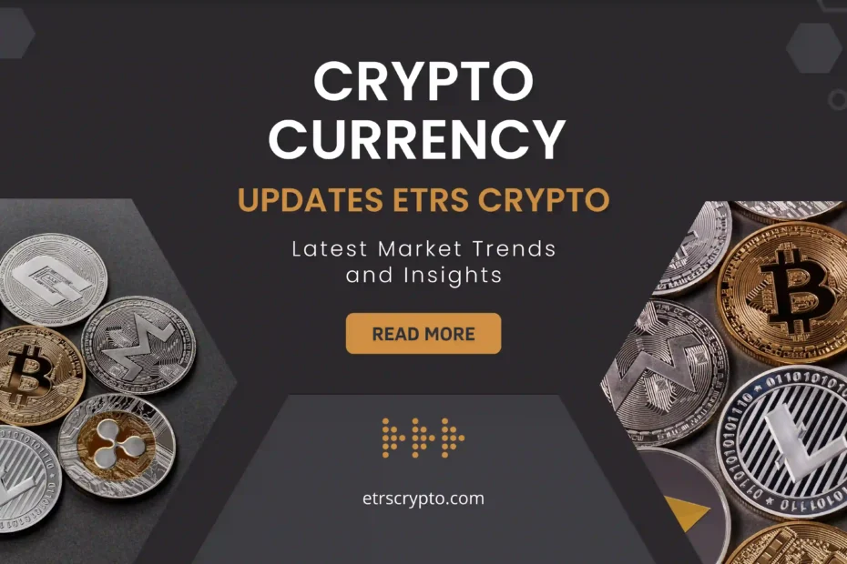 cryptocurrency updates etrscrypto